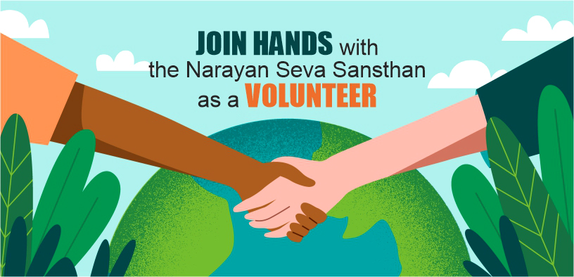 Join Hands With The Narayan Seva Sansthan As A Volunteer