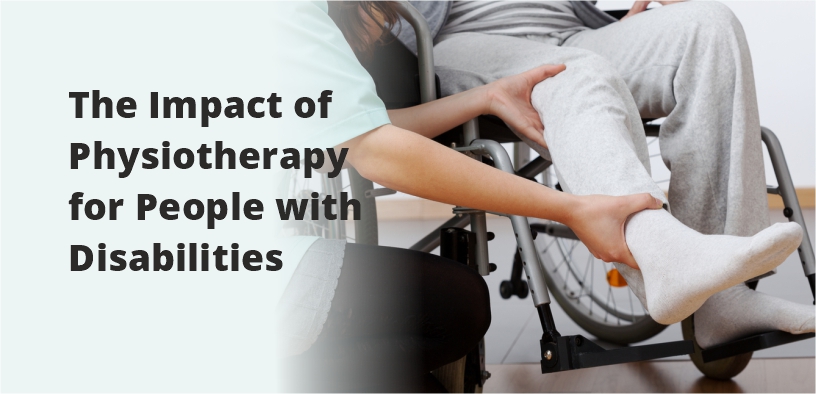The Impact of Physiotherapy for People with Disabilities