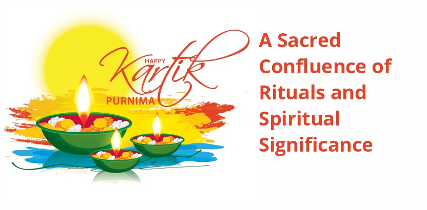 Kartik Purnima 2023: A Sacred Confluence of Rituals and Spiritual Significance