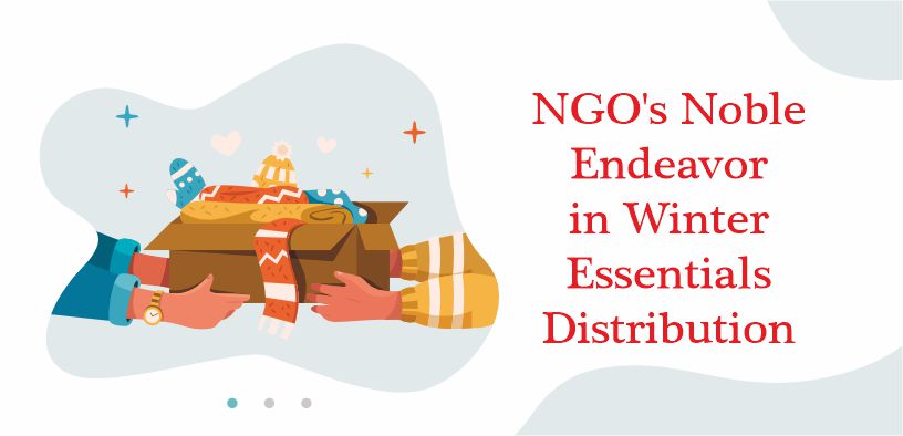 NGOs' Noble Endeavor in Winter Essentials Distribution