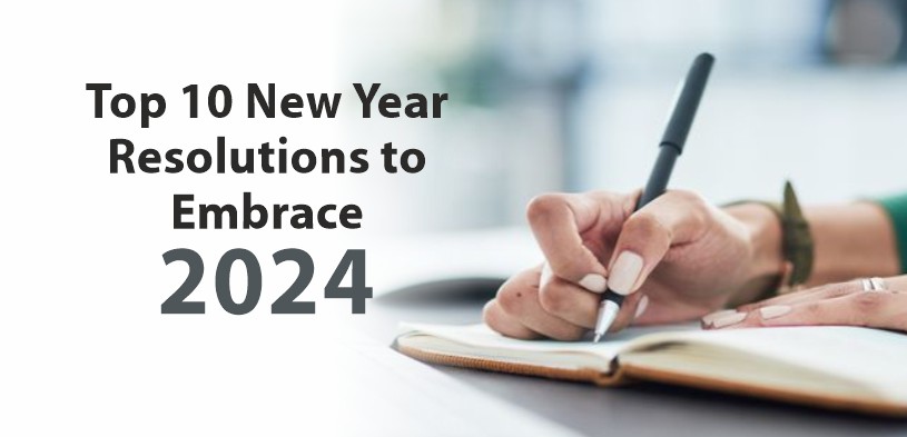 Charting a Course for a Fulfilling 2024: Top 10 New Year Resolutions to Embrace