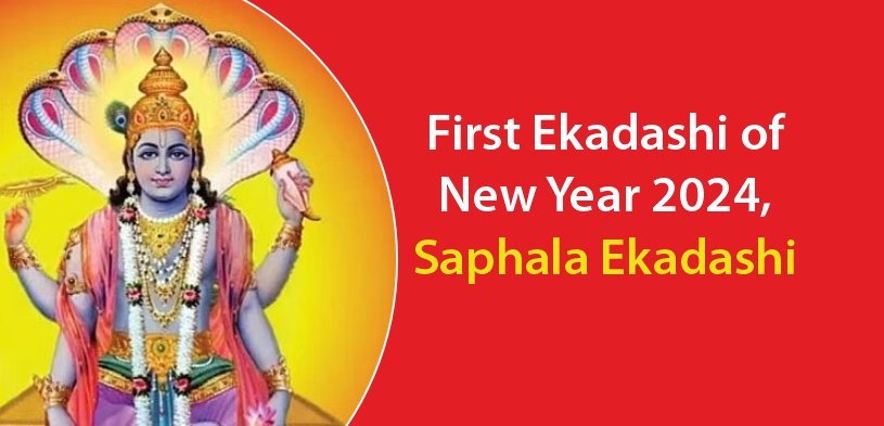 Saphala Ekadashi, First Ekadashi of New Year 2024
