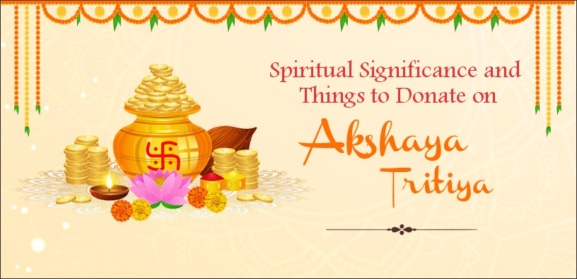 Happy Akshaya Tritiya 2024: Akshaya Tritiya Date, Time, Ritual, Significance and Things to Donate