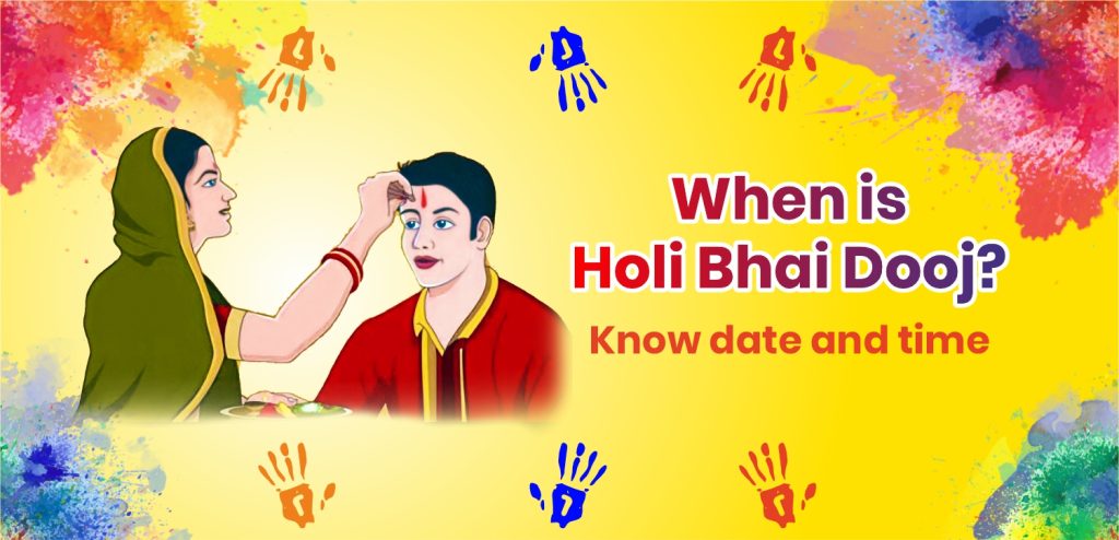 Holi Bhai Dooj 2025