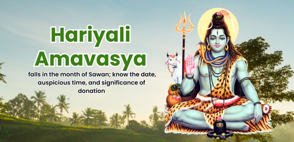 Hariyali Amavasya 2025 time