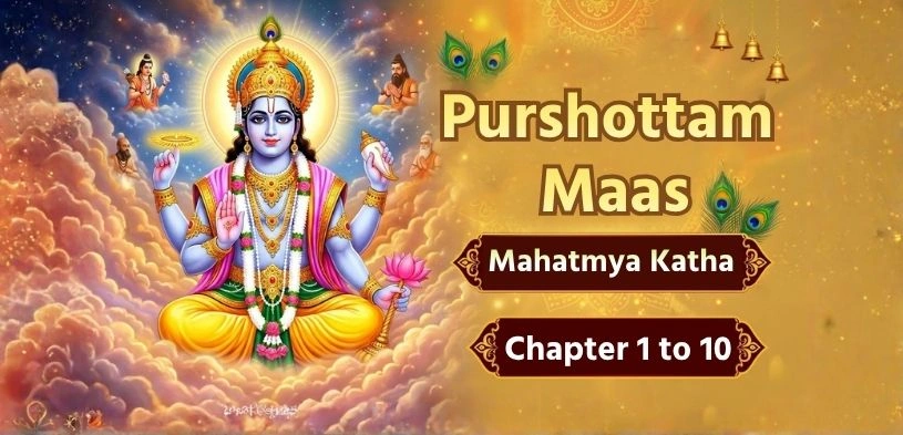 Purushottam Maas Mahatmya Katha: Chapter 1 to Chapter 10