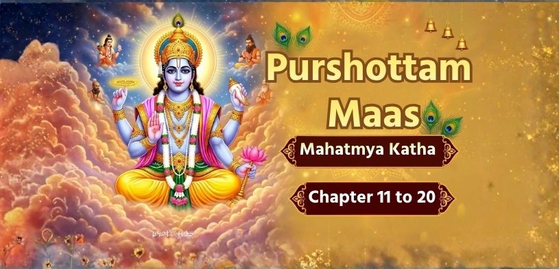 Purushottam Maas Mahatmya Katha: Chapter 11 to 20