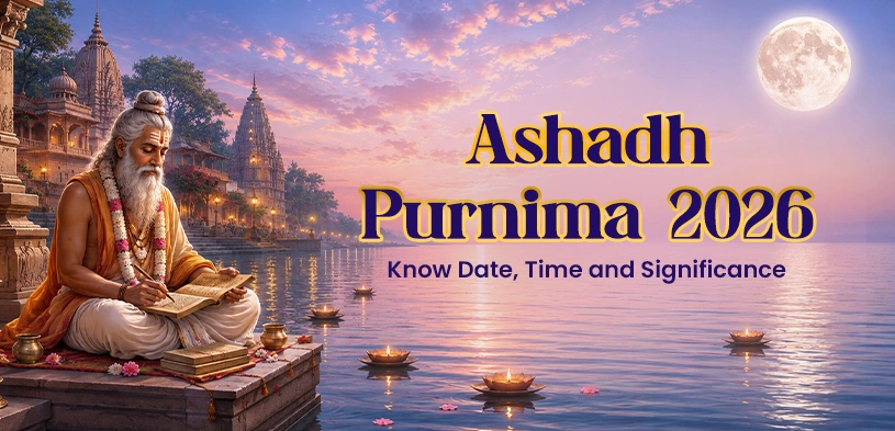 Ashadha Purnima 2026: Know Date, Time, Rituals and Its Significance