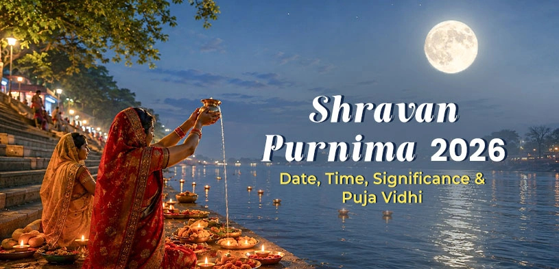 Shravan Purnima 2026: Date, Significance, Puja Vidhi and Raksha Bandhan