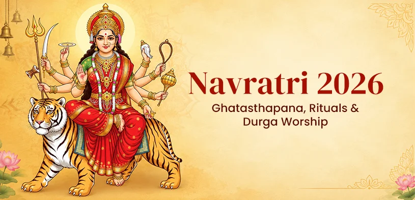 Navratri 2026: Ghatasthapana Muhurat, Puja Vidhi & Significance