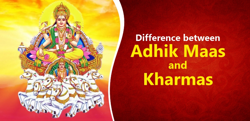 Adhik Maas and Kharmas: Understanding the Difference and Their Spiritual Significance